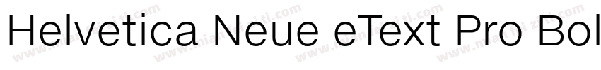 Helvetica Neue eText Pro Bold字体转换